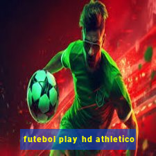 futebol play hd athletico